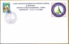 Brasil - III MOFILMA - MOSTRA FILATLICA MANICA- CFMDF- CBC BRASLIA-DF. 27.11 a 2.12.2006
Envelope com Carimbo Comemorativo da III MOFILMA ? Mostra Filatlica Manica - promovida Pelo
Clube Filatlico Manico do Distrito Federal, que depois, em 2009, passa a nova denominao de
Associao Brasileira de Filatelia Manica-ABFM.